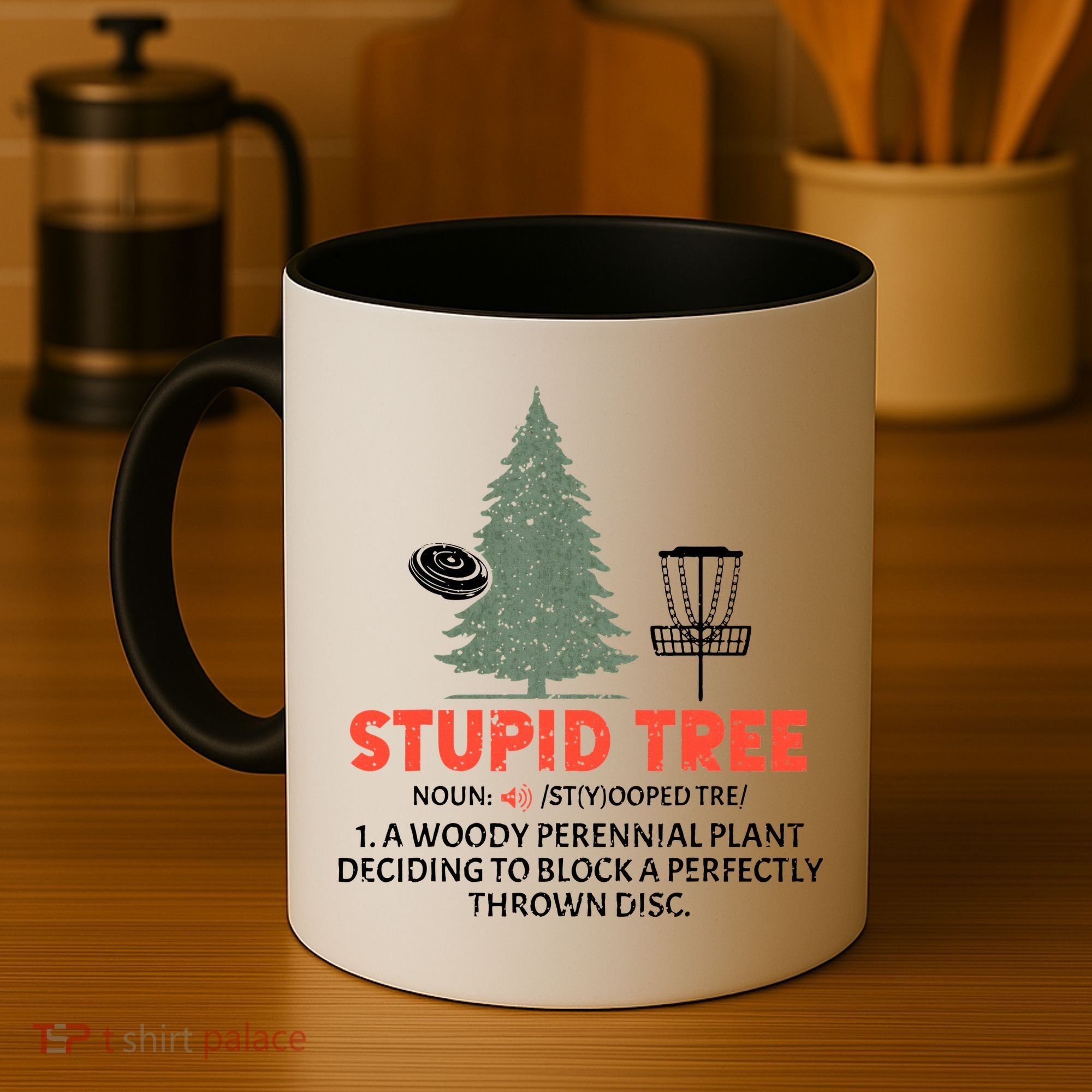 Stupid Tree Disc Golf For A King Coffee Mug