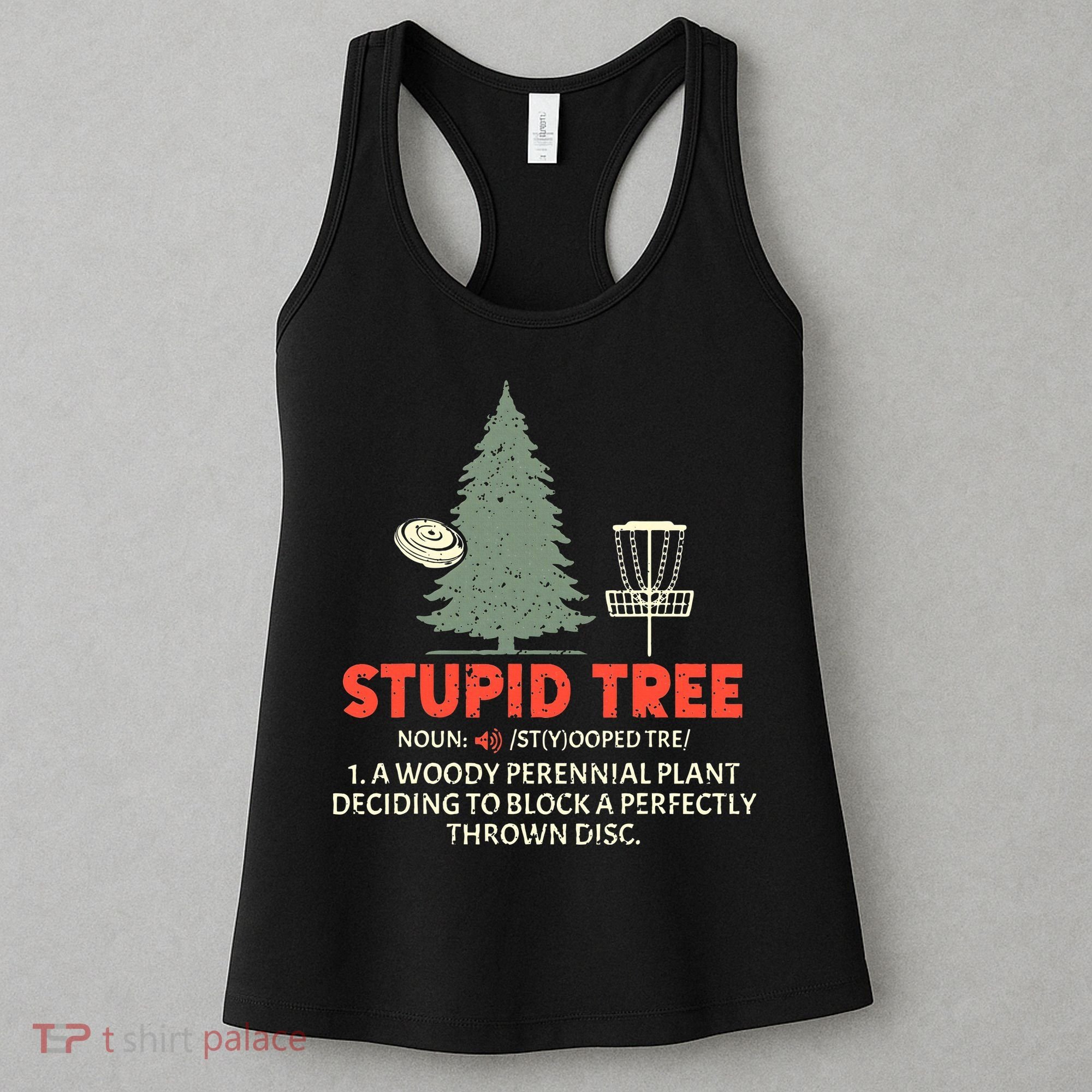 Stupid Tree Disc Golf For A King Women's Tank Top