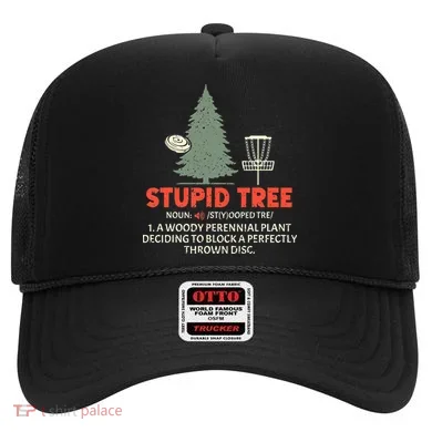 Stupid Tree Disc Golf For A King Hat