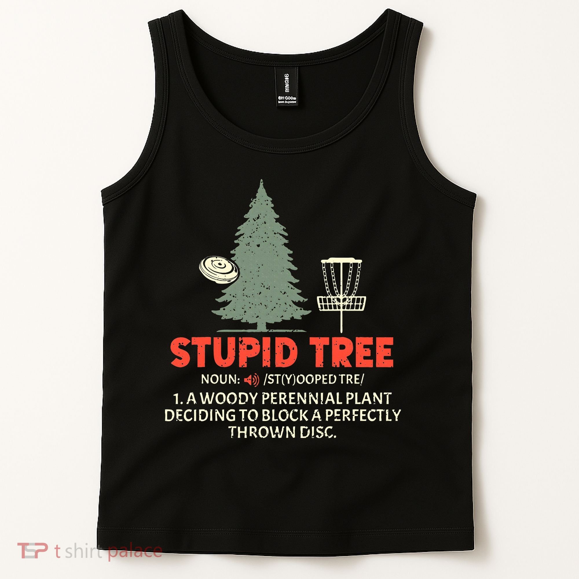 Stupid Tree Disc Golf For A King Tank Top