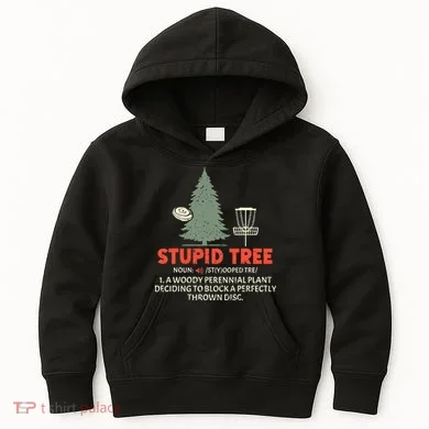 Stupid Tree Disc Golf For A King Kids Hoodie