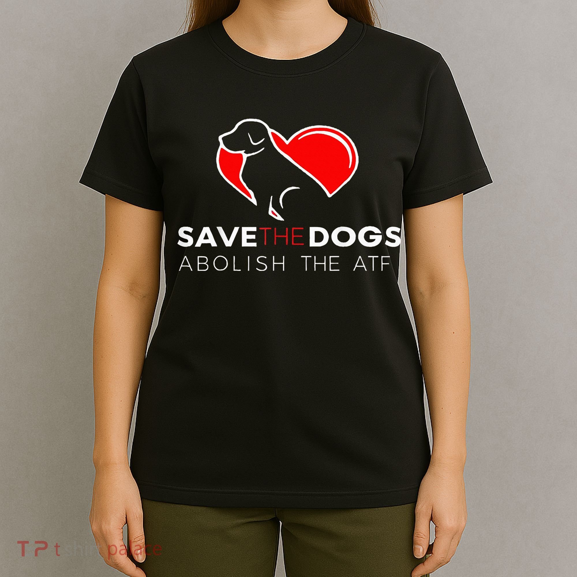 Save The Dogs Abolish The Atf T-Shirt