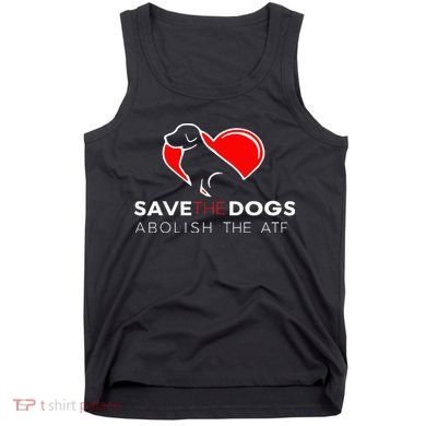 Save The Dogs Abolish The Atf Tank Top