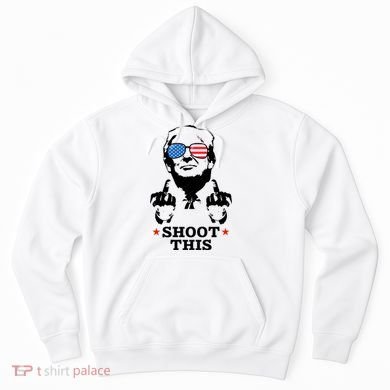 Shoot This Donald Trump You Missed Hoodie