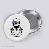 Shoot This Donald Trump You Missed Button thumb 0