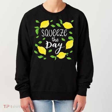 Squeeze The Day Lemons Quote Women's Sweatshirt