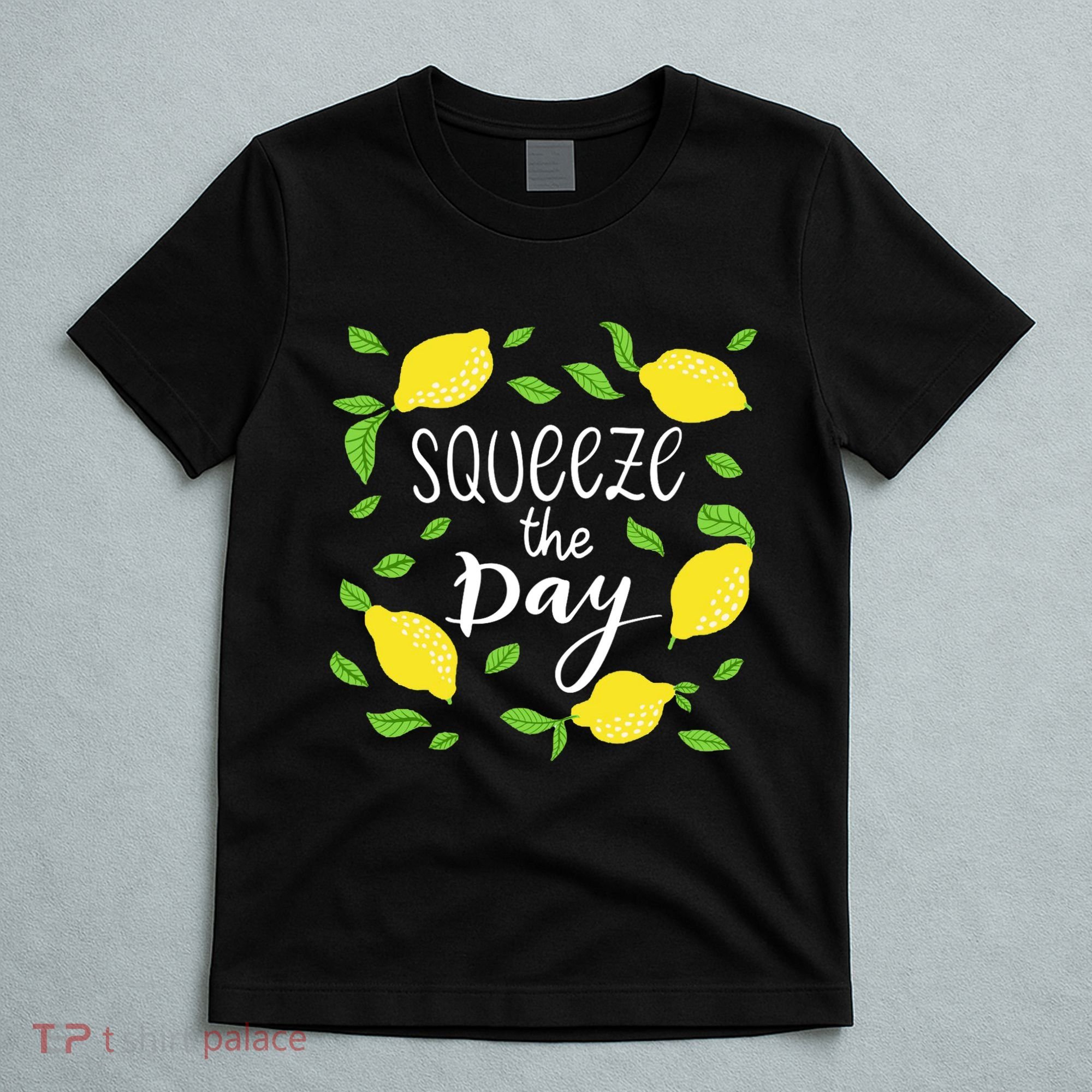 Squeeze The Day Lemons Quote T-Shirt