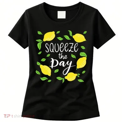 Squeeze The Day Lemons Quote Women's T-Shirt