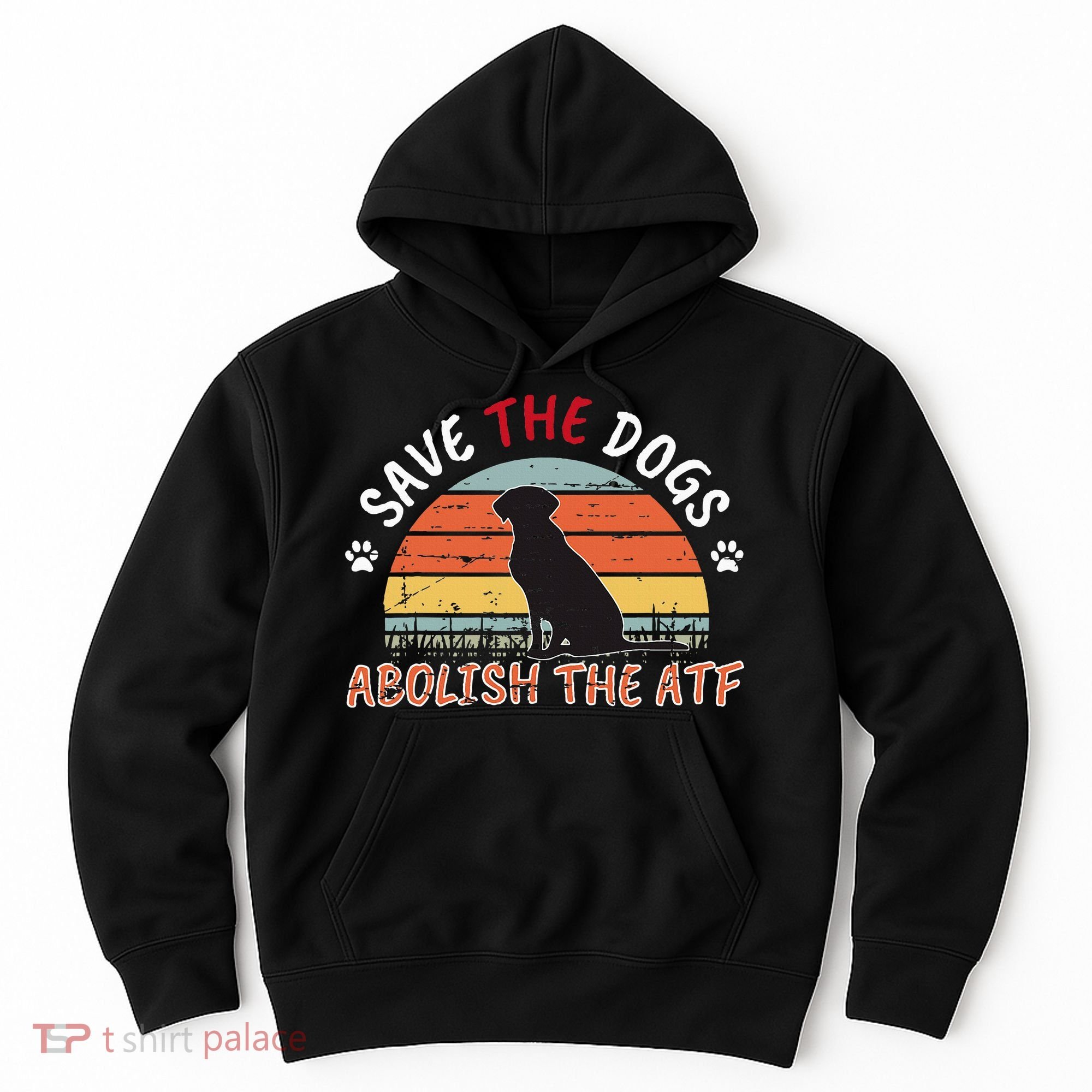 Save The Dogs Abolish The Atf Hoodie