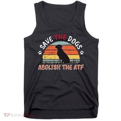 Save The Dogs Abolish The Atf Tank Top