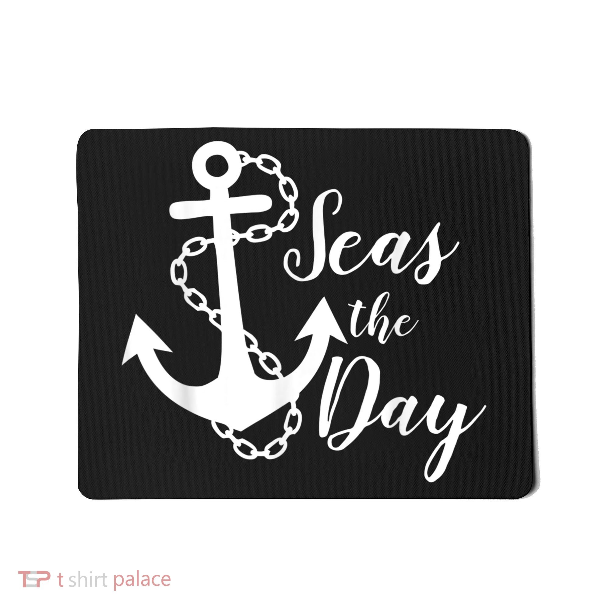 Seas The Day Nautical Anchor Cruise Vacation Mousepad