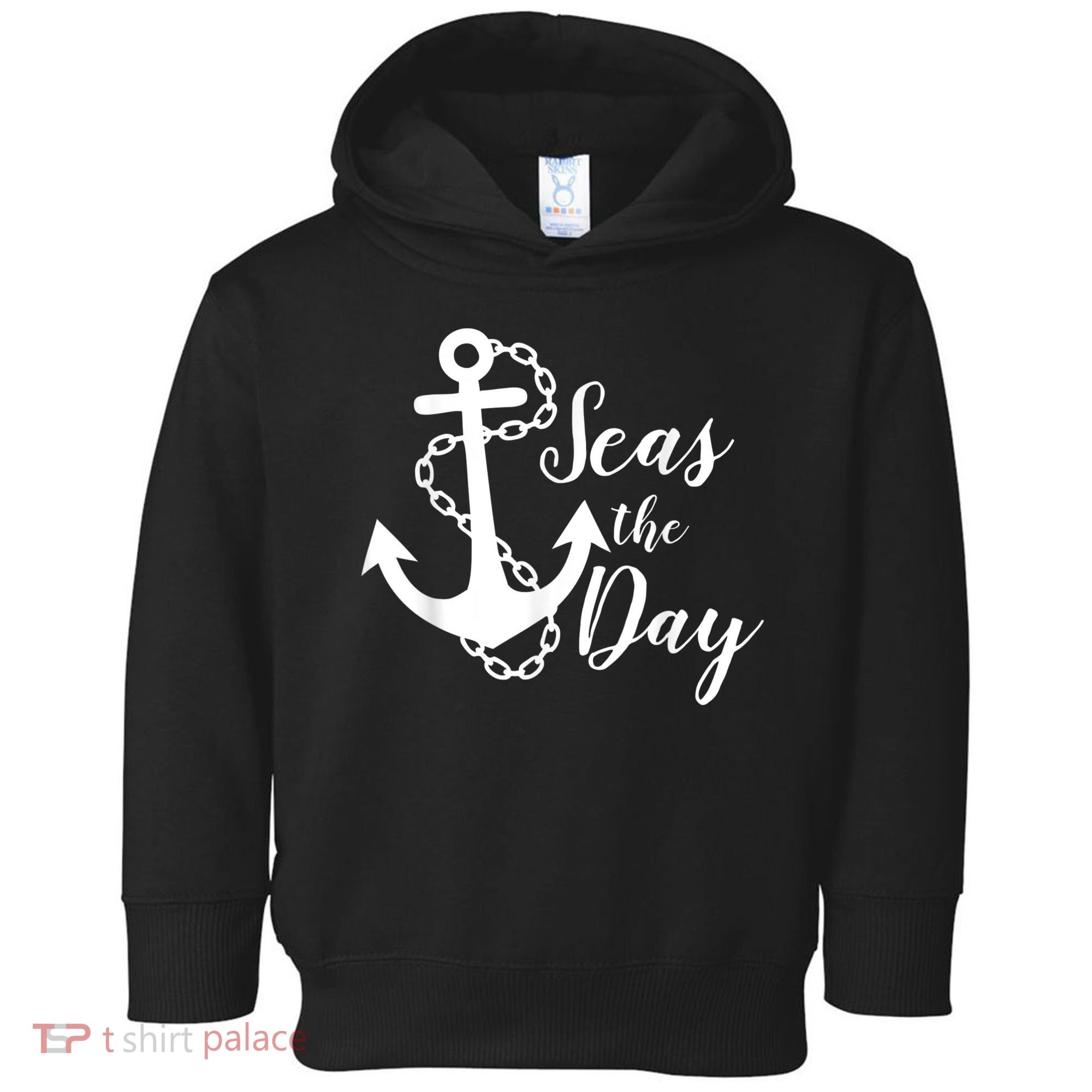 Seas The Day Nautical Anchor Cruise Vacation Toddler Hoodie
