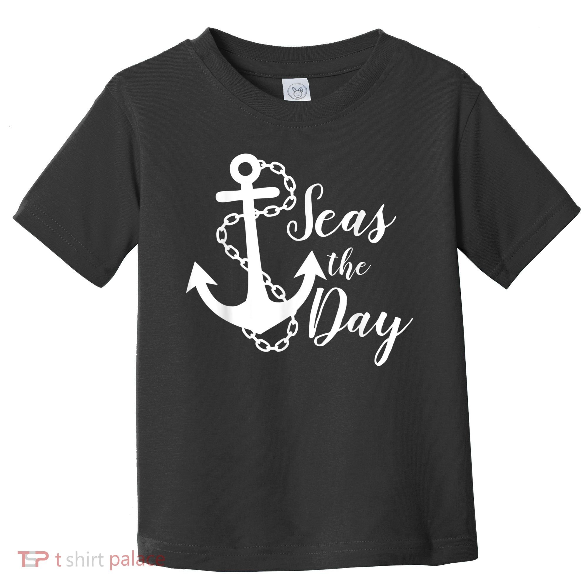 Seas The Day Nautical Anchor Cruise Vacation Toddler T-Shirt