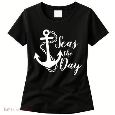 Seas The Day Nautical Anchor Cruise Vacation Women's T-Shirt