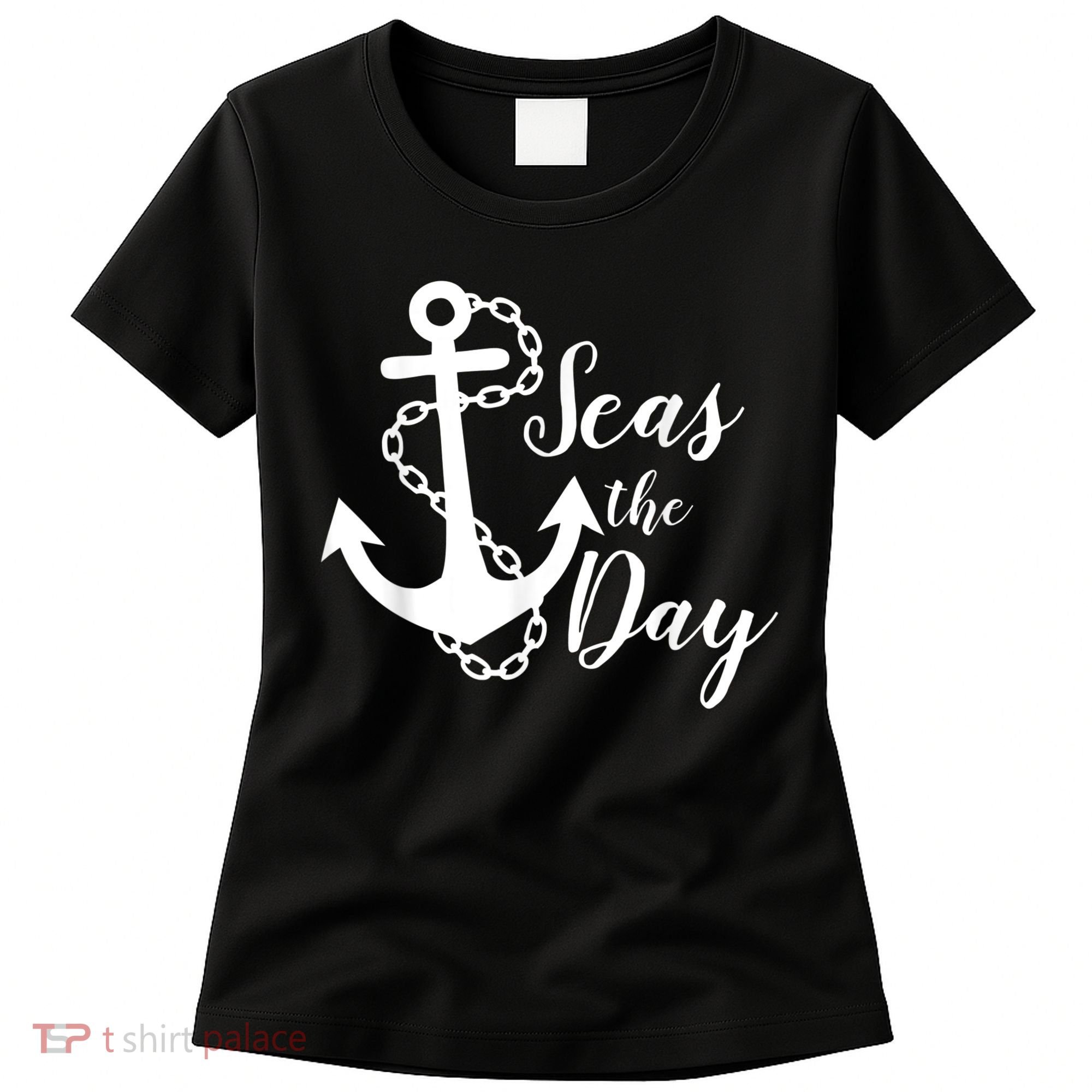 Seas The Day Nautical Anchor Cruise Vacation Women's T-Shirt
