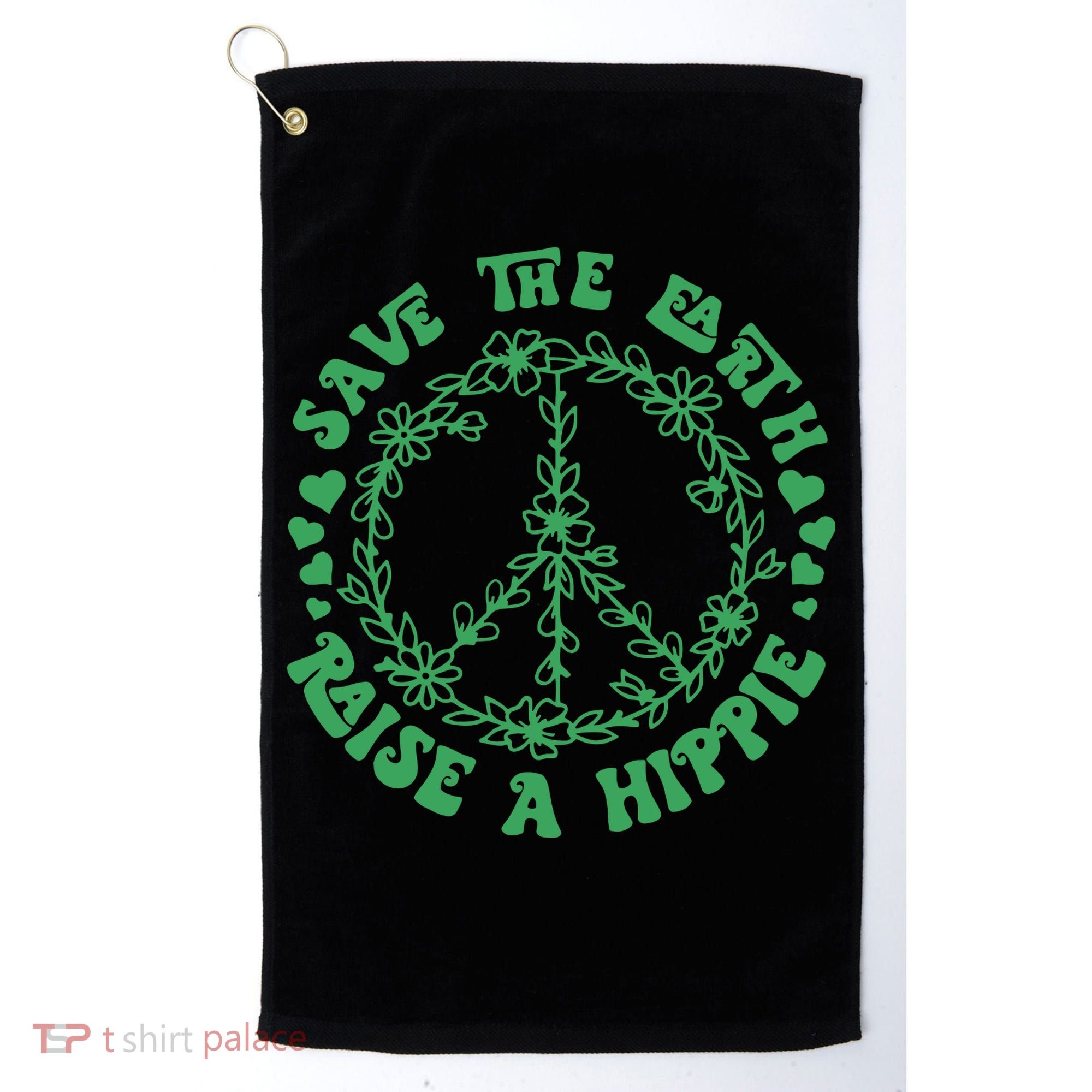 Save The Earth Raise A Hippie Peace Save The Planet Golf Towel