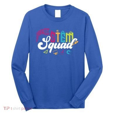 Science Technology Engineering Math Teacher Gift Stem Squad Funny Gift Long Sleeve Shirt