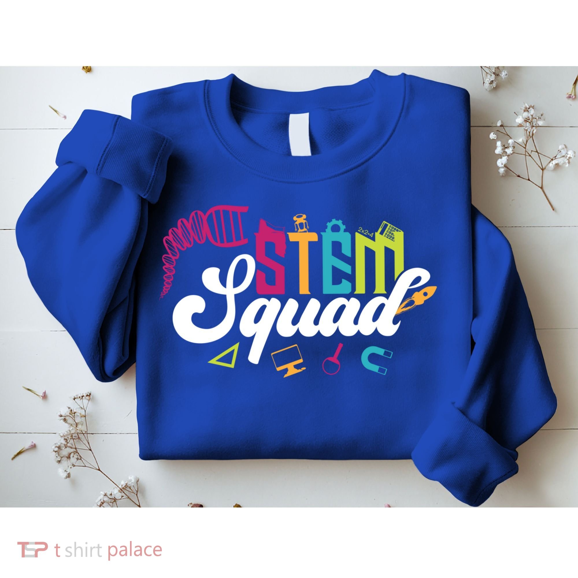 Science Technology Engineering Math Teacher Gift Stem Squad Funny Gift Sweatshirt