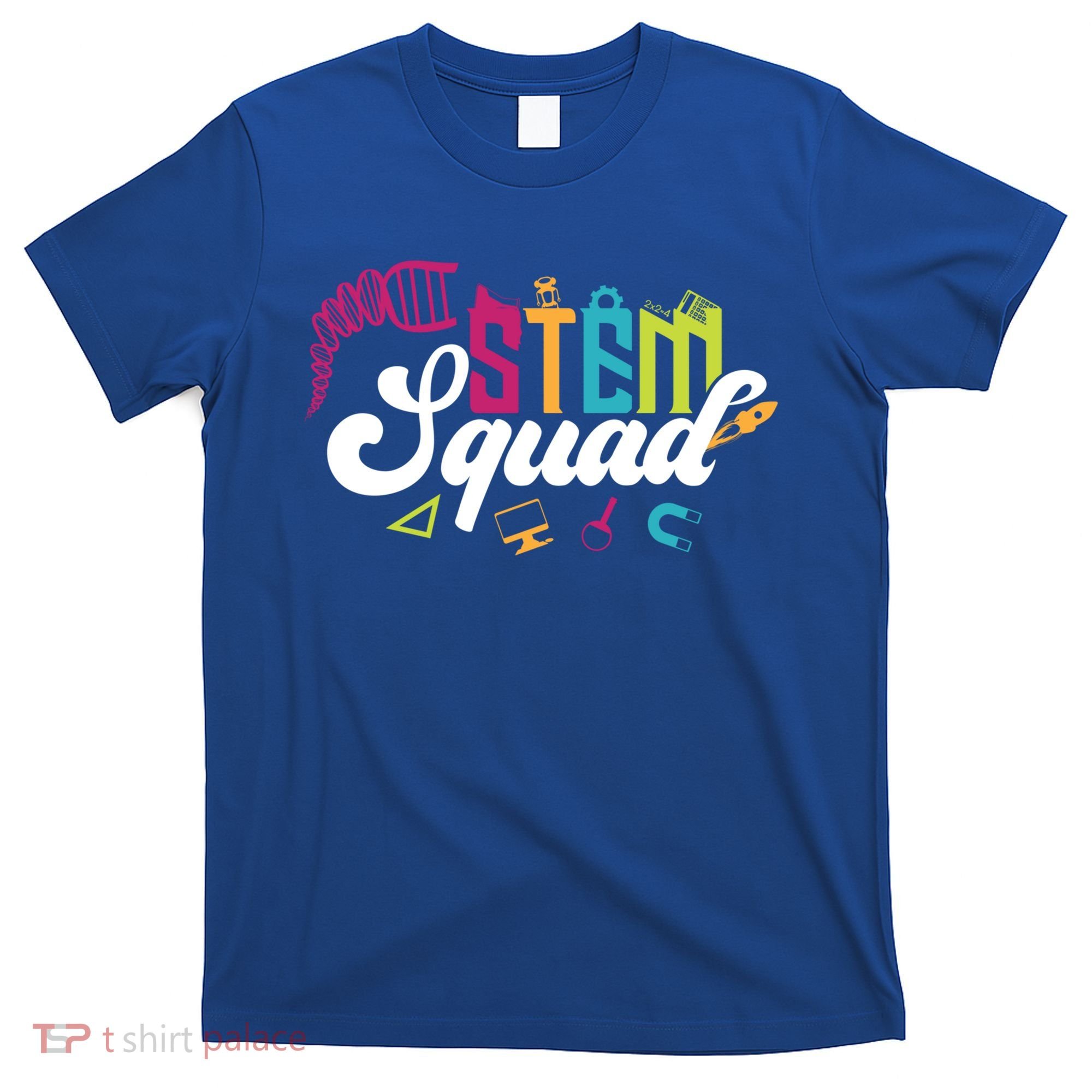 Science Technology Engineering Math Teacher Gift Stem Squad Funny Gift T-Shirt