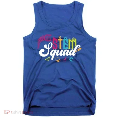 Science Technology Engineering Math Teacher Gift Stem Squad Funny Gift Tank Top
