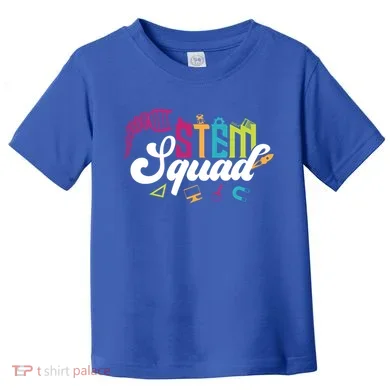 Science Technology Engineering Math Teacher Gift Stem Squad Funny Gift Toddler T-Shirt