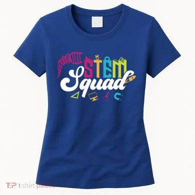 Science Technology Engineering Math Teacher Gift Stem Squad Funny Gift Women's T-Shirt