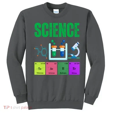 Science Teacher Element Gift Sweatshirt