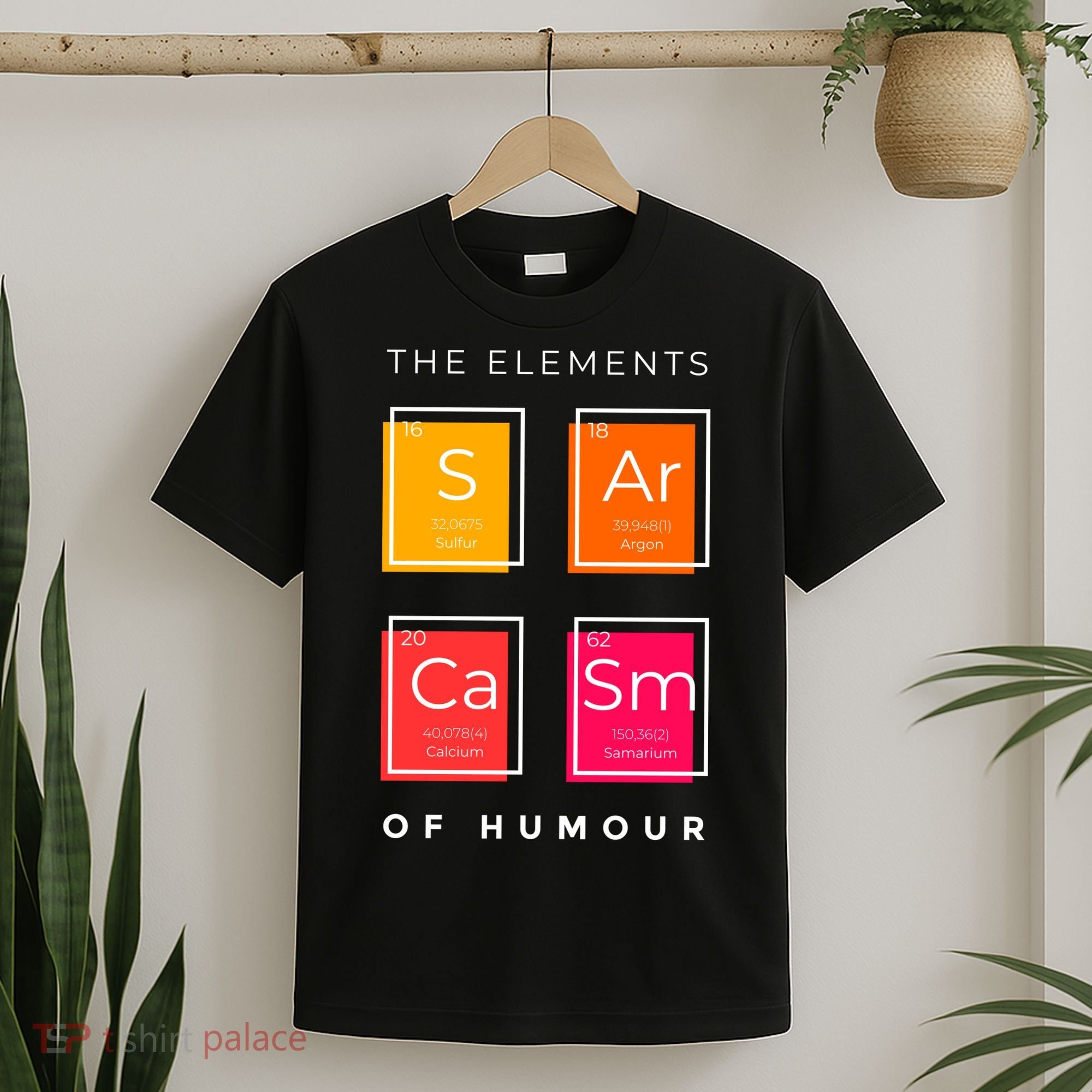Sarcasm The Elements Of Humour Funny T-Shirt