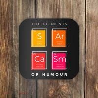 Sarcasm The Elements Of Humour Funny Coaster thumb 0