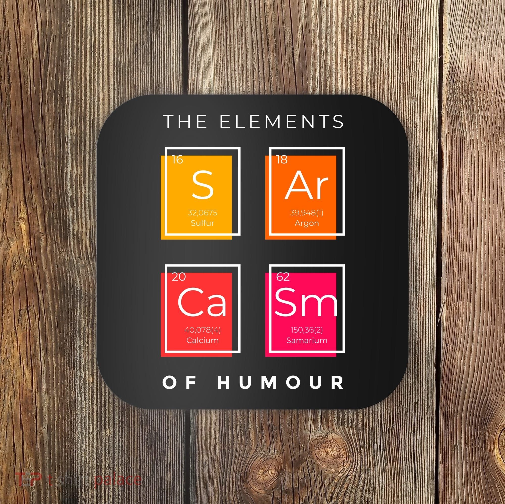 Sarcasm The Elements Of Humour Funny Coaster