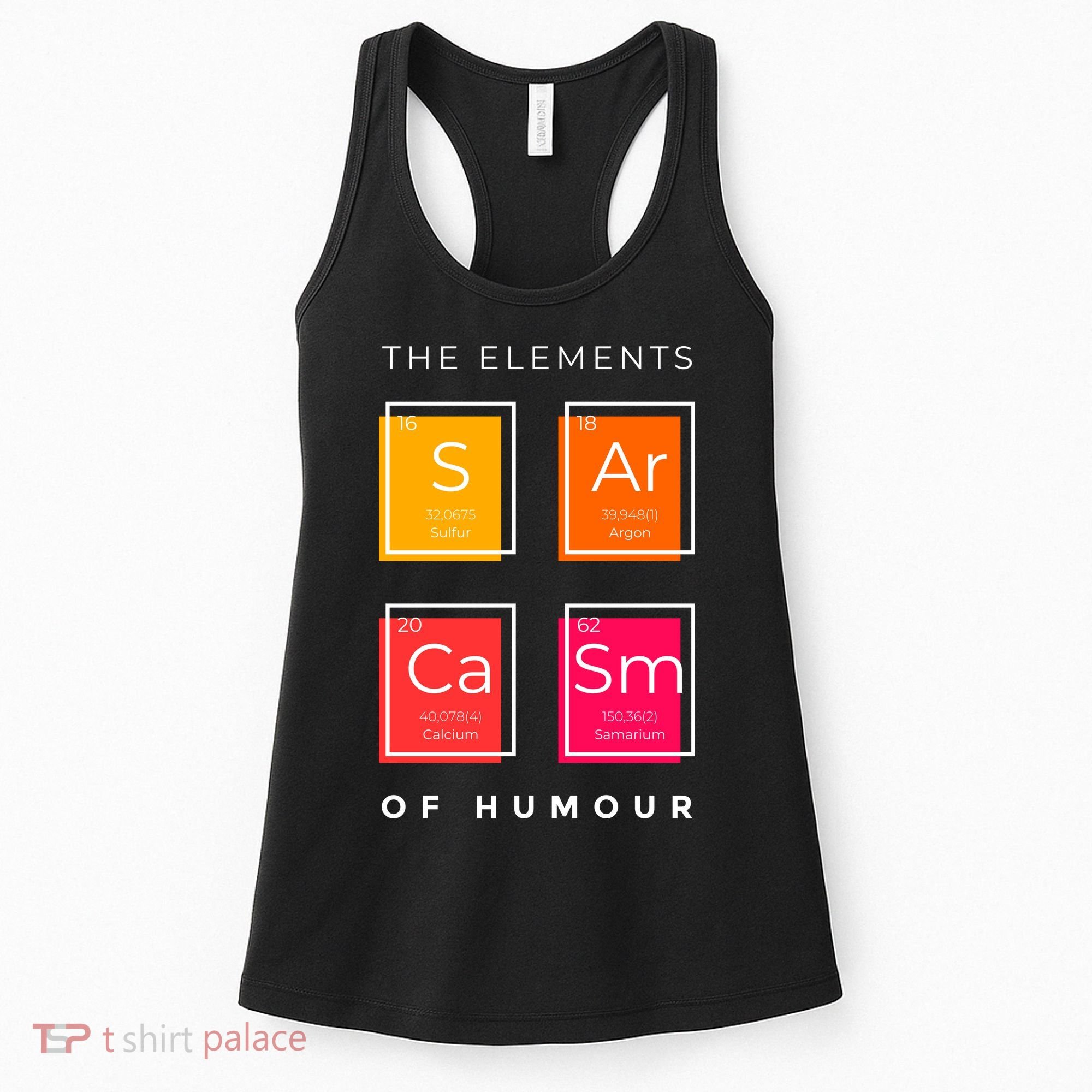 Sarcasm The Elements Of Humour Funny Women's Tank Top