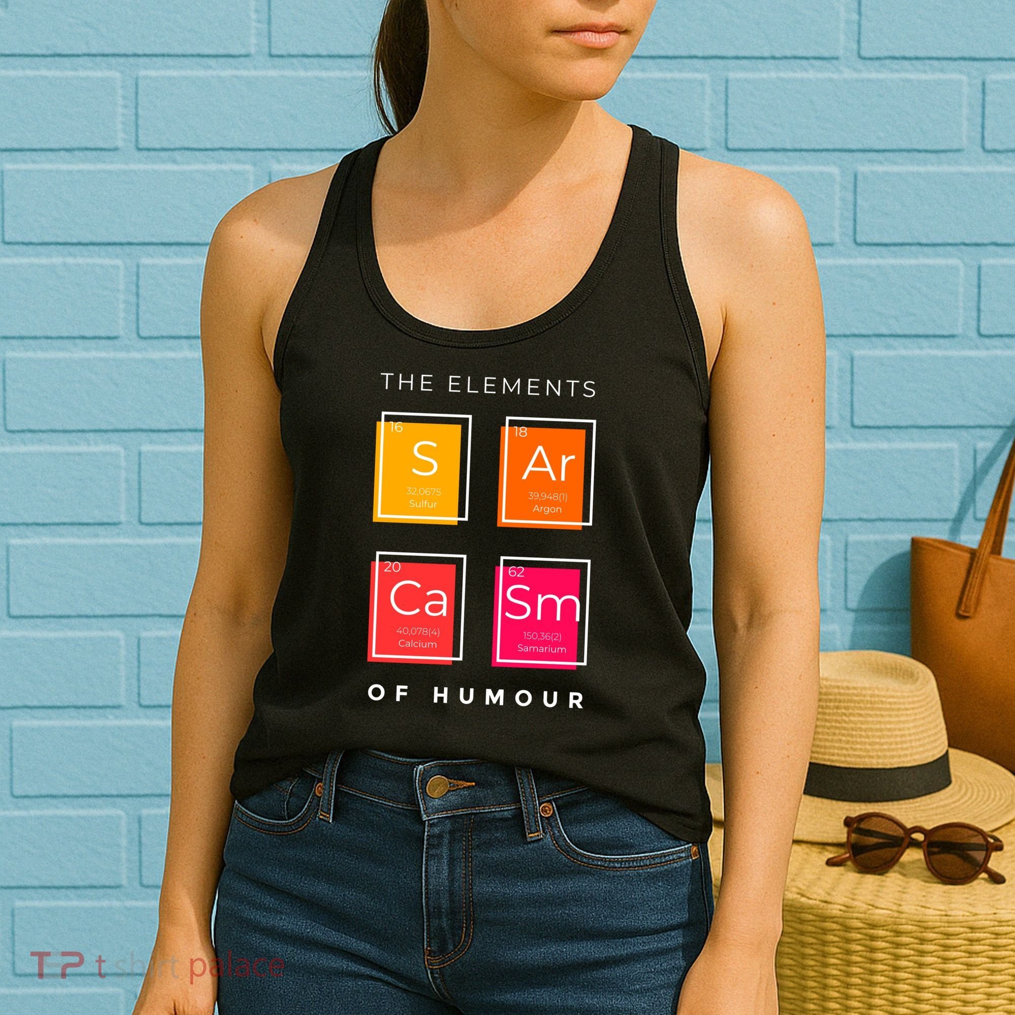 Sarcasm The Elements Of Humour Funny Women's Tank Top