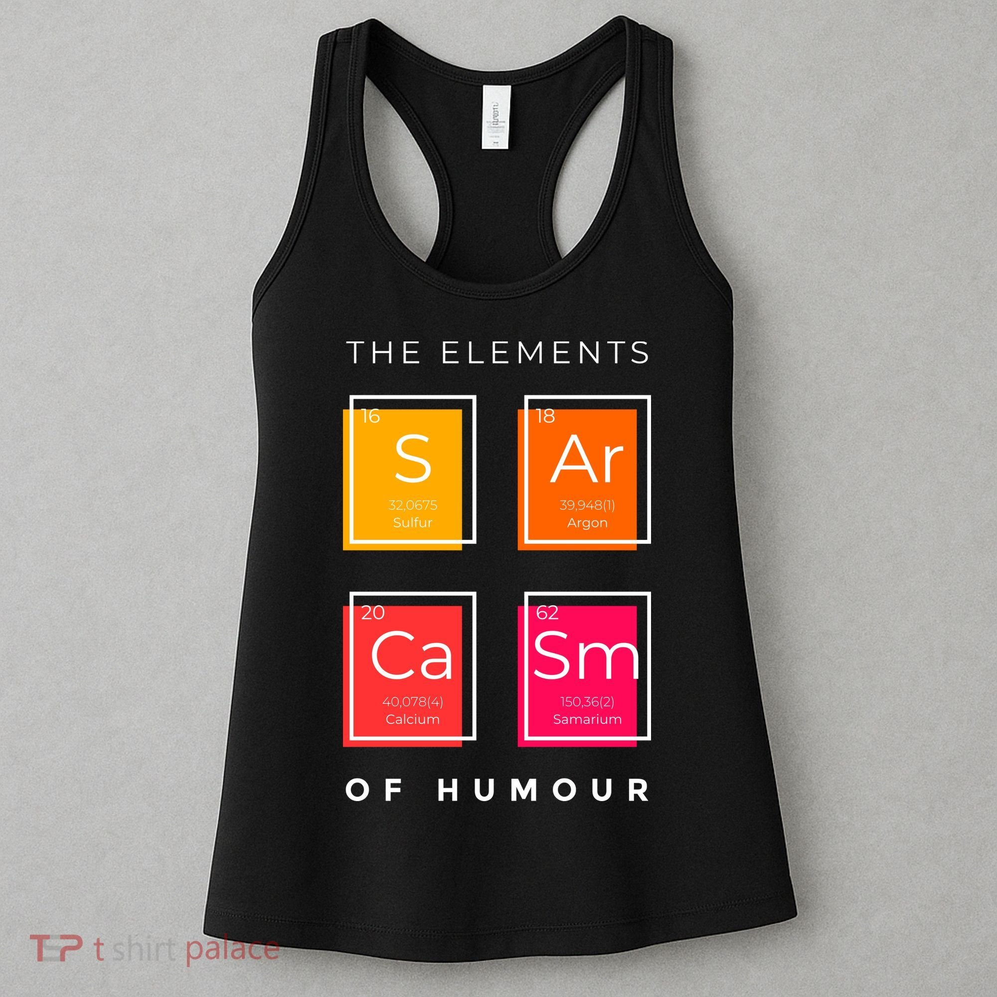Sarcasm The Elements Of Humour Funny Women's Tank Top