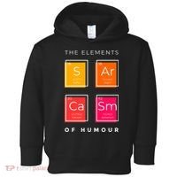 Sarcasm The Elements Of Humour Funny Toddler Hoodie thumb 0