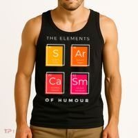 Sarcasm The Elements Of Humour Funny Tank Top thumb 3