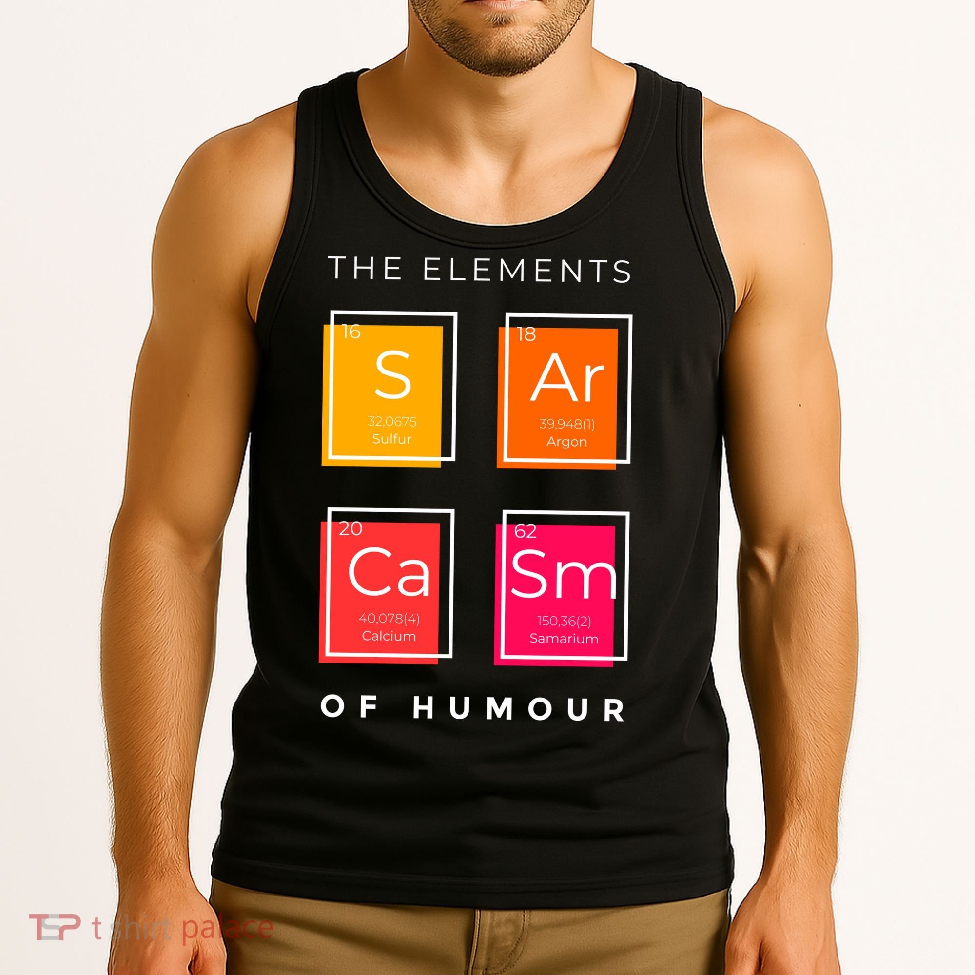 Sarcasm The Elements Of Humour Funny Tank Top