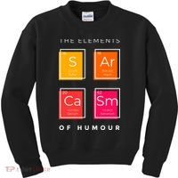 Sarcasm The Elements Of Humour Funny Kids Sweatshirt thumb 0