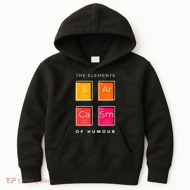 Sarcasm The Elements Of Humour Funny Kids Hoodie