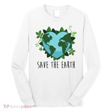 Save The Earth Planet Heart Earth Day Long Sleeve Shirt
