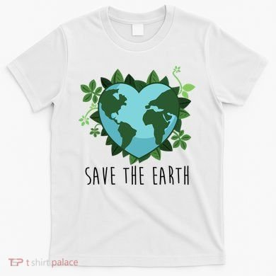 Save The Earth Planet Heart Earth Day T-Shirt