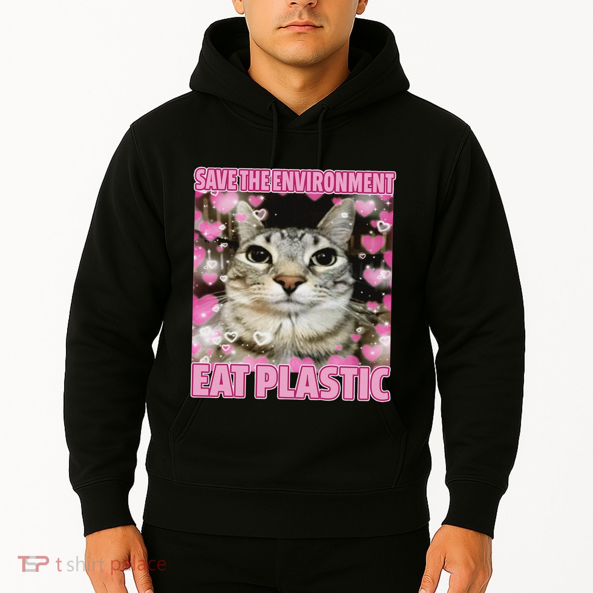 Save The Environment Eat Plastic Cat Cute Silly Kitty Meme Hoodie