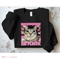 Save The Environment Eat Plastic Cat Cute Silly Kitty Meme Sweatshirt thumb 2