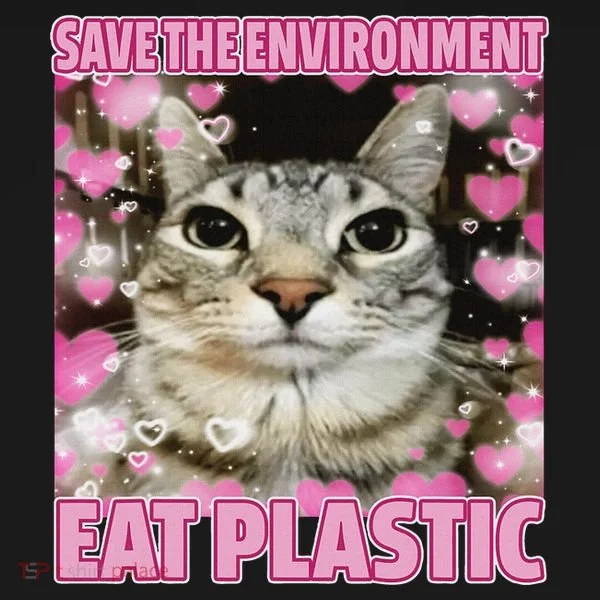 Save The Environment Eat Plastic Cat Cute Silly Kitty Meme Button