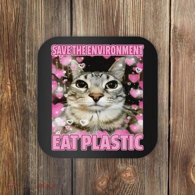 Save The Environment Eat Plastic Cat Cute Silly Kitty Meme Coaster