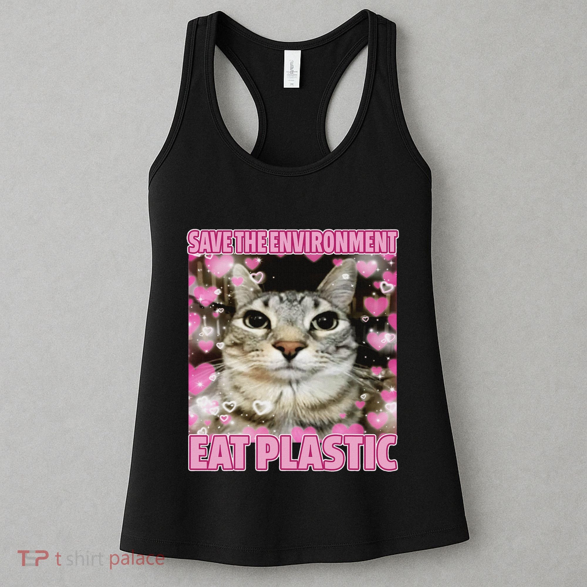 Save The Environment Eat Plastic Cat Cute Silly Kitty Meme Women's Tank Top