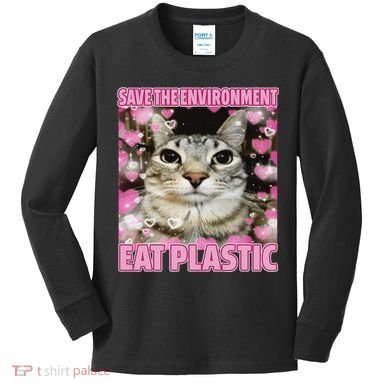 Save The Environment Eat Plastic Cat Cute Silly Kitty Meme Kids Long Sleeve Shirt