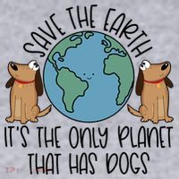 Save The Earth ItS The Only Planet That Has Dogs Women's Sweatshirt thumb 2