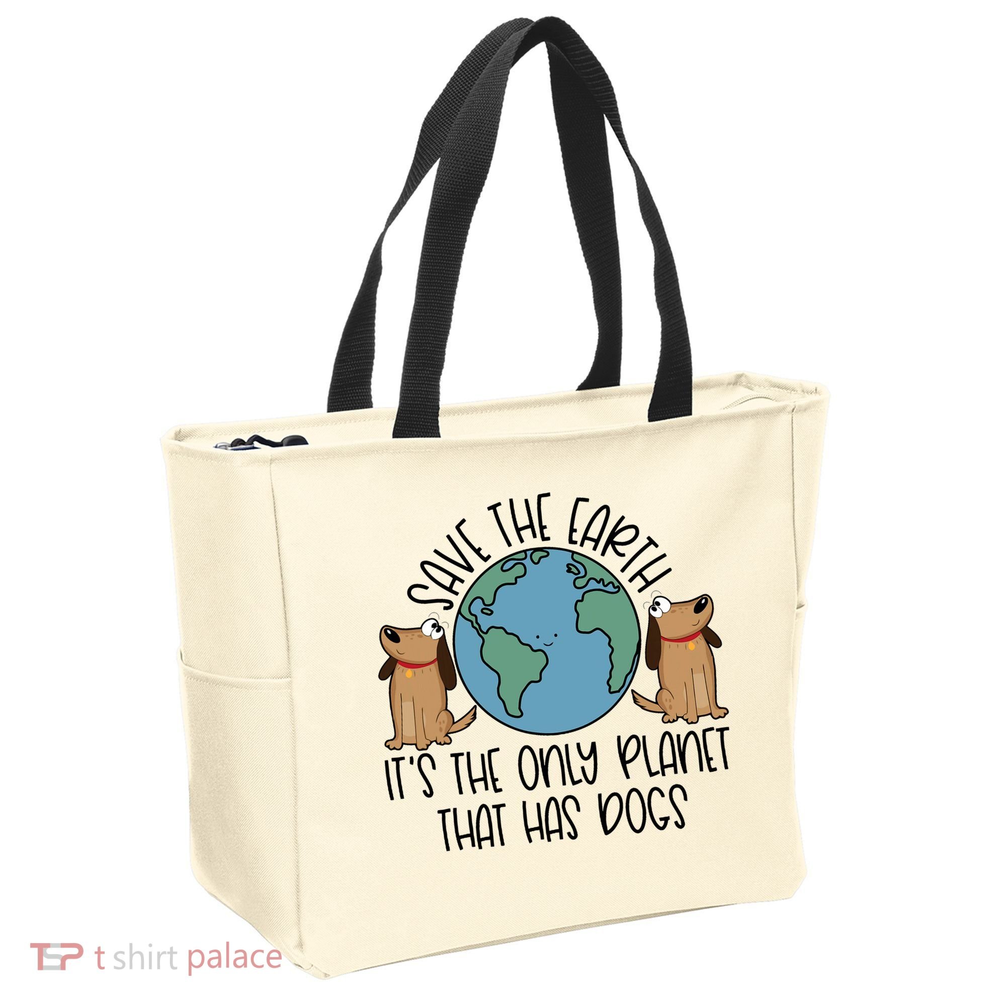 Save The Earth ItS The Only Planet That Has Dogs Tote Bag