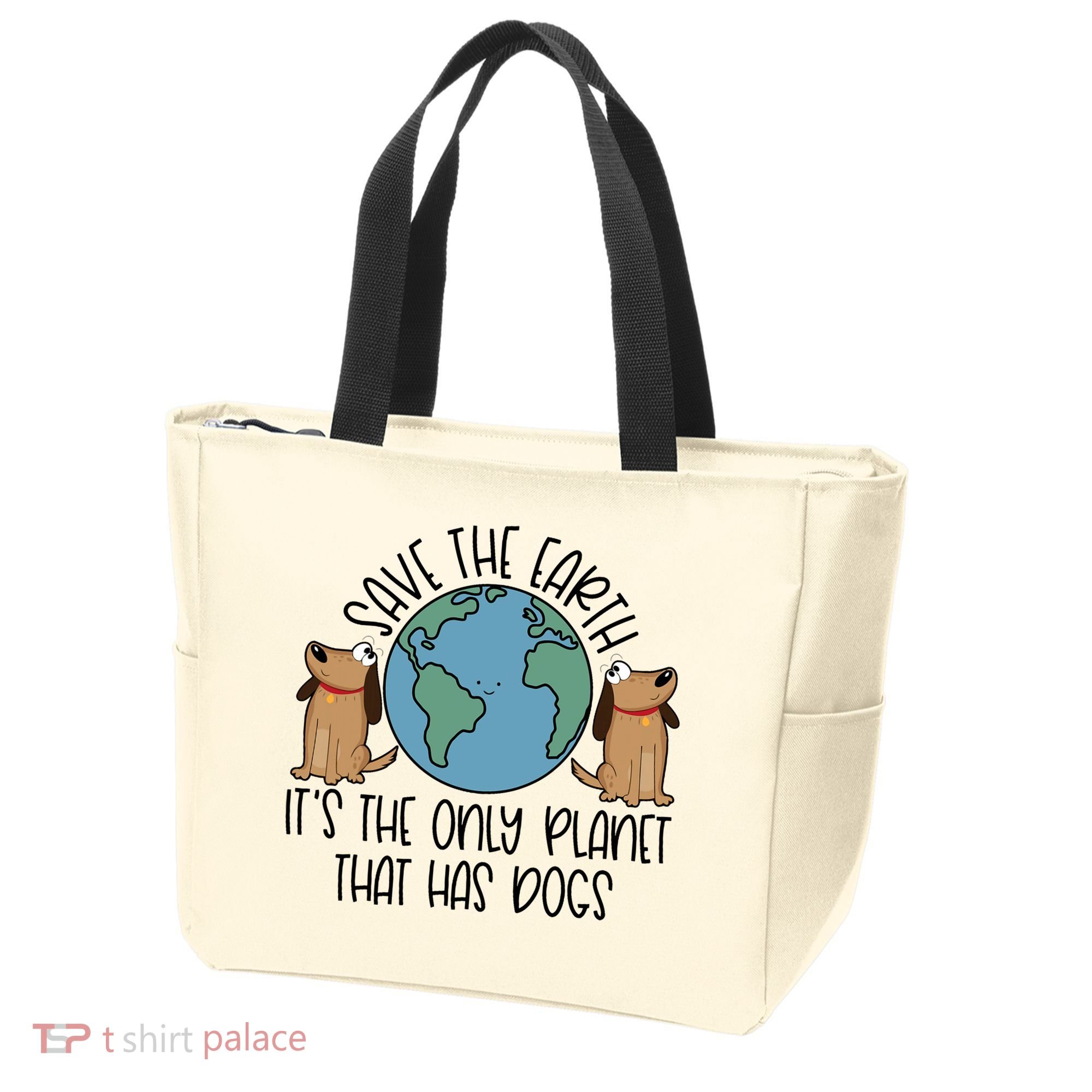 Save The Earth ItS The Only Planet That Has Dogs Tote Bag