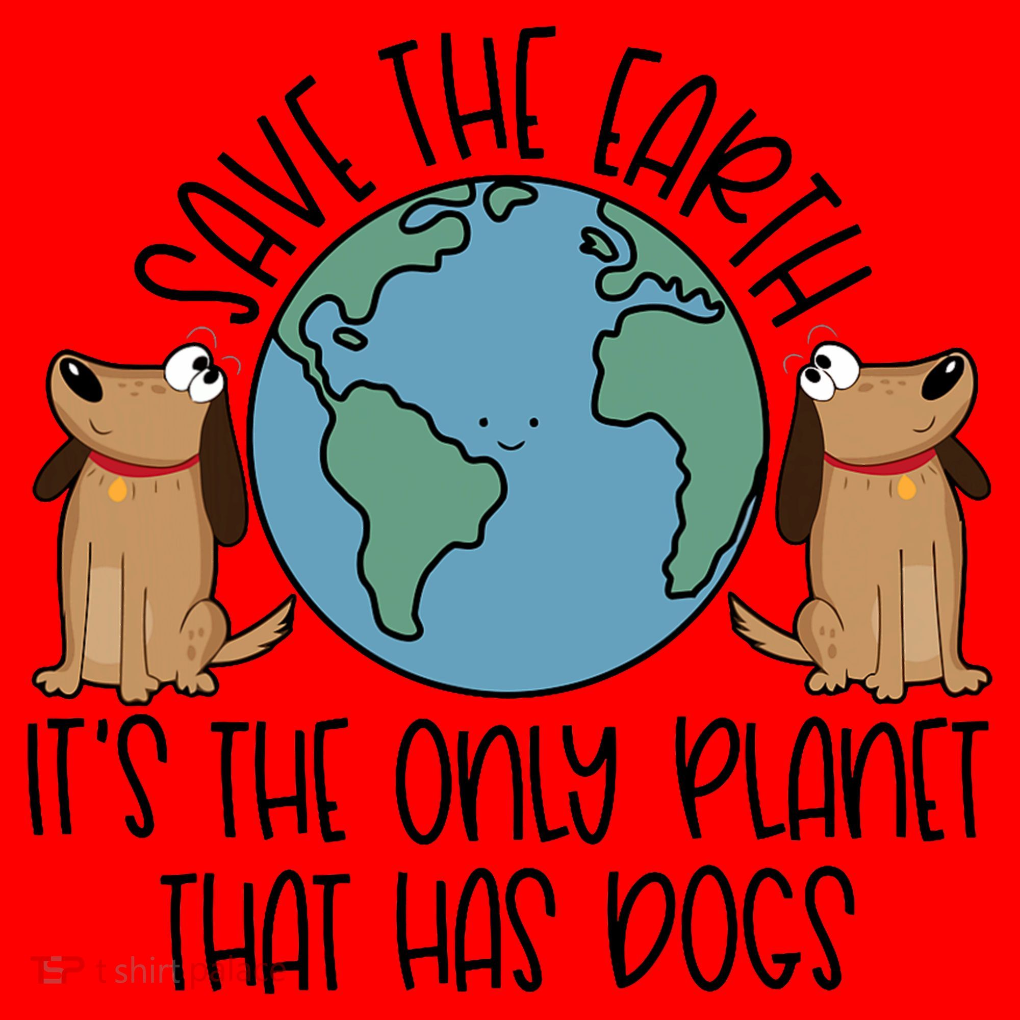 Save The Earth ItS The Only Planet That Has Dogs Santa Hat